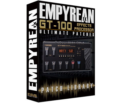 Boss GT-100 Ultimate Patches - EmpyreanFX