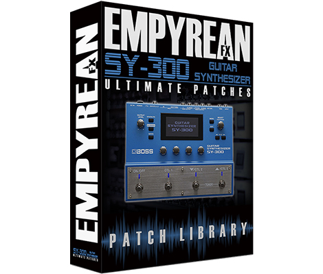 Boss SY-300 Ultimate Patches - EmpyreanFX